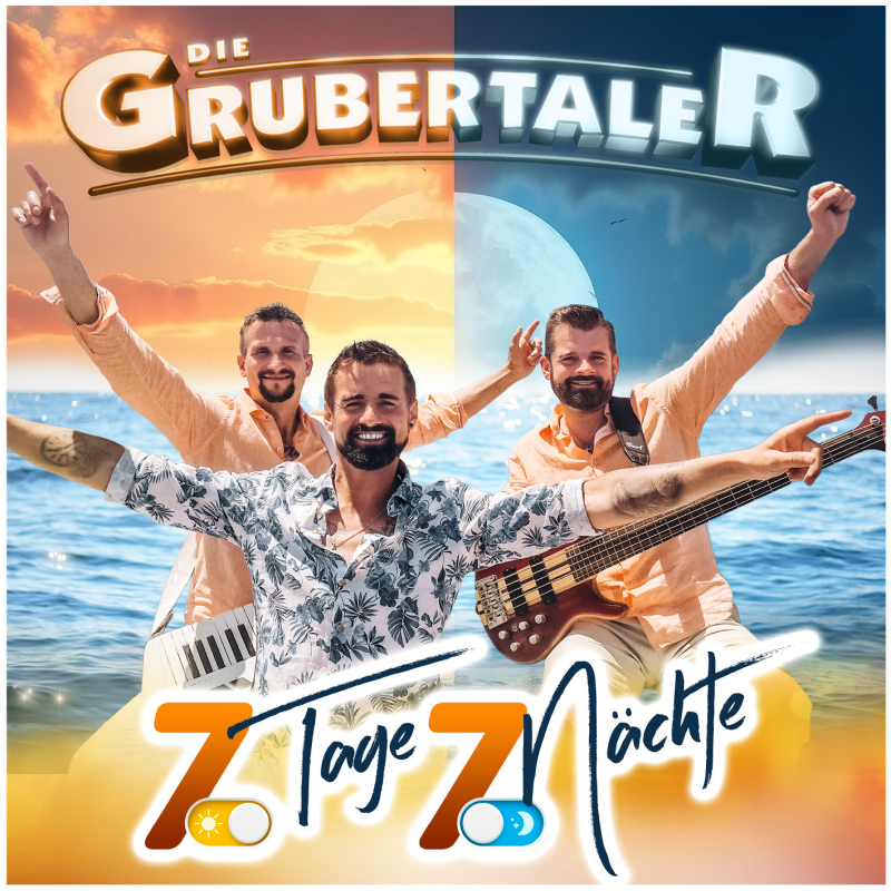 Die Grubertaler: "7 Tage, 7 N&auml;chte"