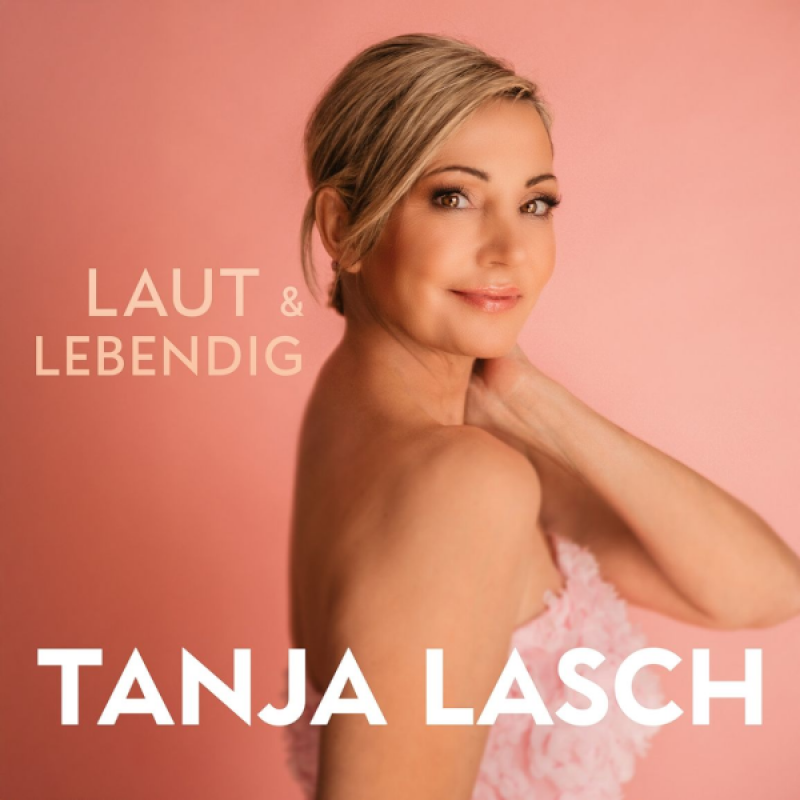 Tanja Lasch - "Laut und Lebendig"