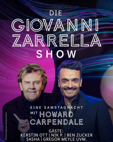 „Die Giovanni Zarrella Show – Eine Samstagnacht mit Howard Carpendale“!